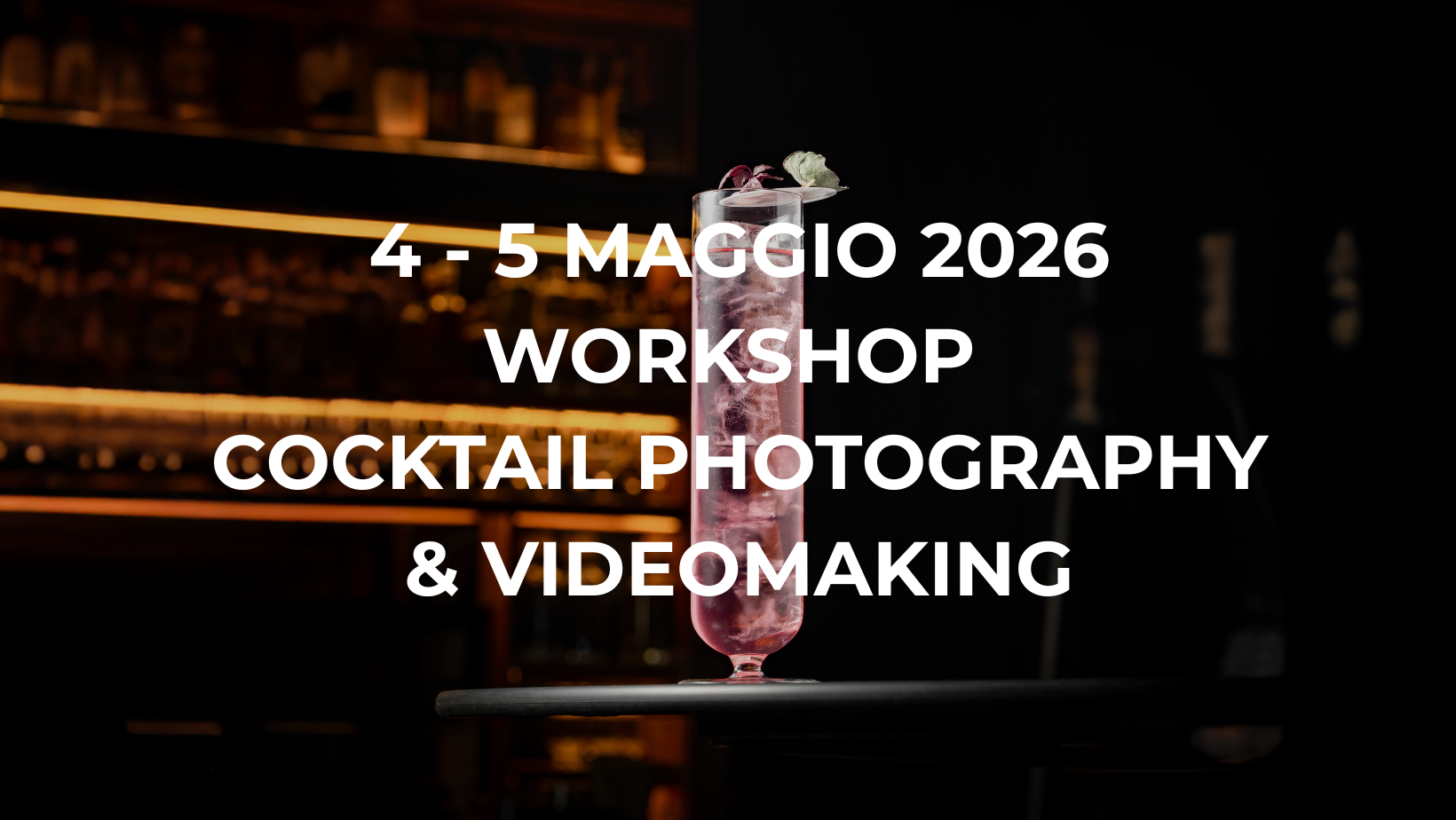 Workshop di Fotografia e Video di Cocktail | 4-5 Maggio 2026
